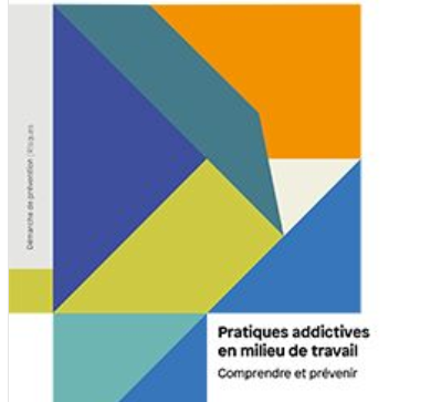 Pratiques addictives en milieu de travail : comprendre et prévenir - Une nouvelle brochure de l'INRS