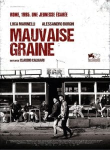 Mauvaise graine, le film postume du réalisateur italien Claudio Caligari