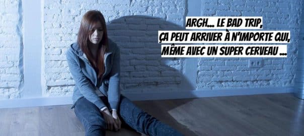 CANNABIS / CANNABIS et bad trip