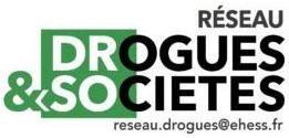 DROGUES / Création du réseau de recherche « drogues & sociétés »
