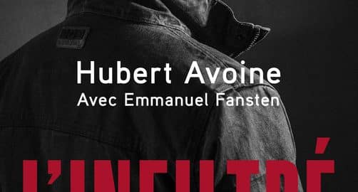 Récit / “L’infiltré“ de Hubert Avoine