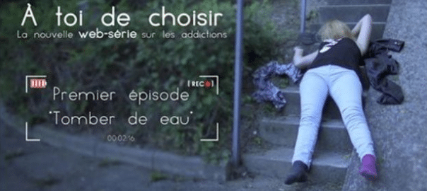 A toi de choisir, la nouvelle web-série sur les addictions