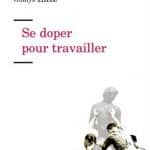 Se doper pour travailler