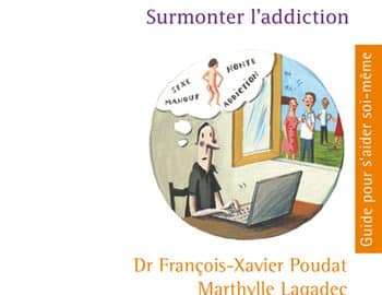 ADDICTIONS COMPORTEMENTALES / Sexe sans contrôle. Surmonter l'addiction