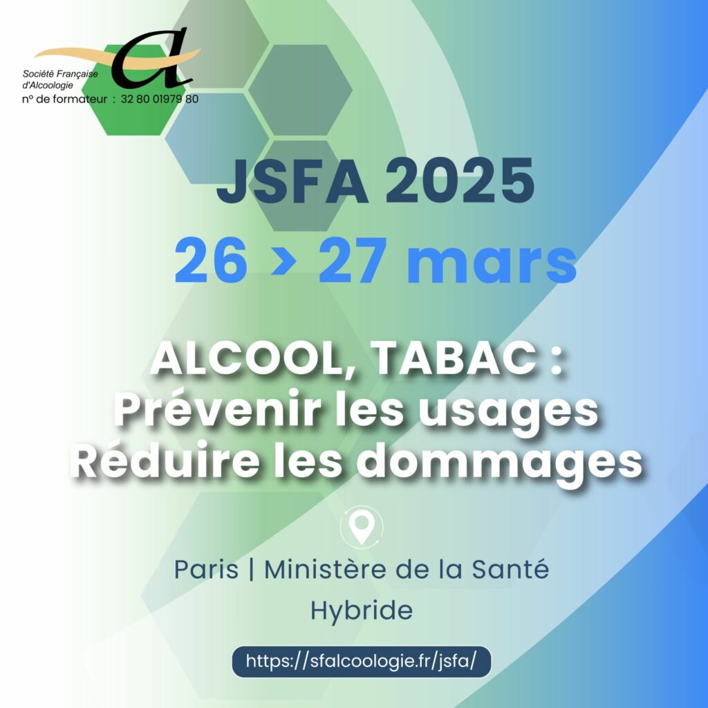 Ouverture inscriptions journées Société Française Alcoologie 2025 JSFA 2025 du 25 au 27 mars
