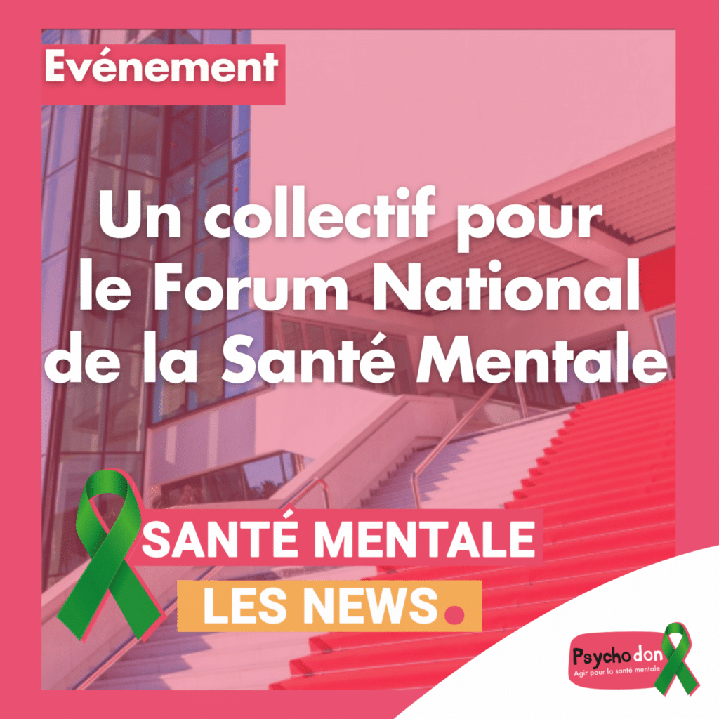SOS amitié l'AdESM, le Psychodon : un collectif pour le Forum National de la Santé Mentale