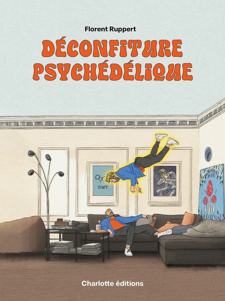 Déconfiture psychédélique une bande dessinée de Florent Ruppert