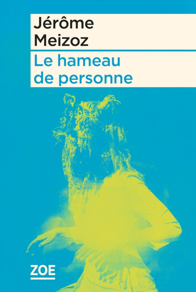 Le hameau de personne un roman de Jérôme Meizoz