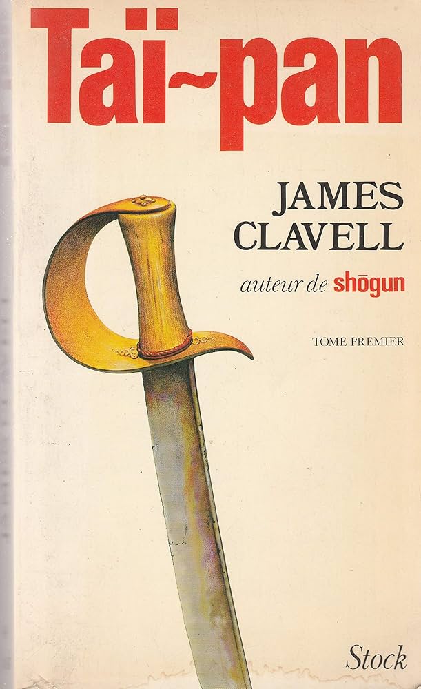 Taï Pan un roman de James Clavell