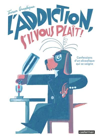 L'alcool est comme un vieux copain à qui on ne parle plus un auteur de BD raconte son combat contre l'alcool
